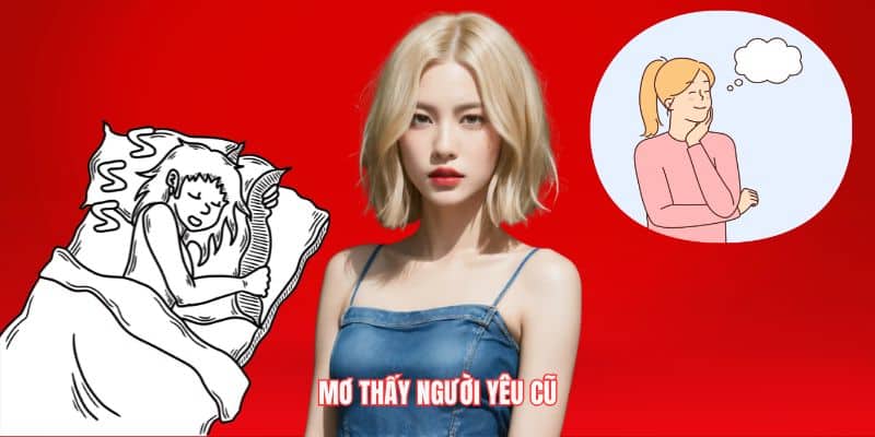 Mơ thấy người yêu cũ